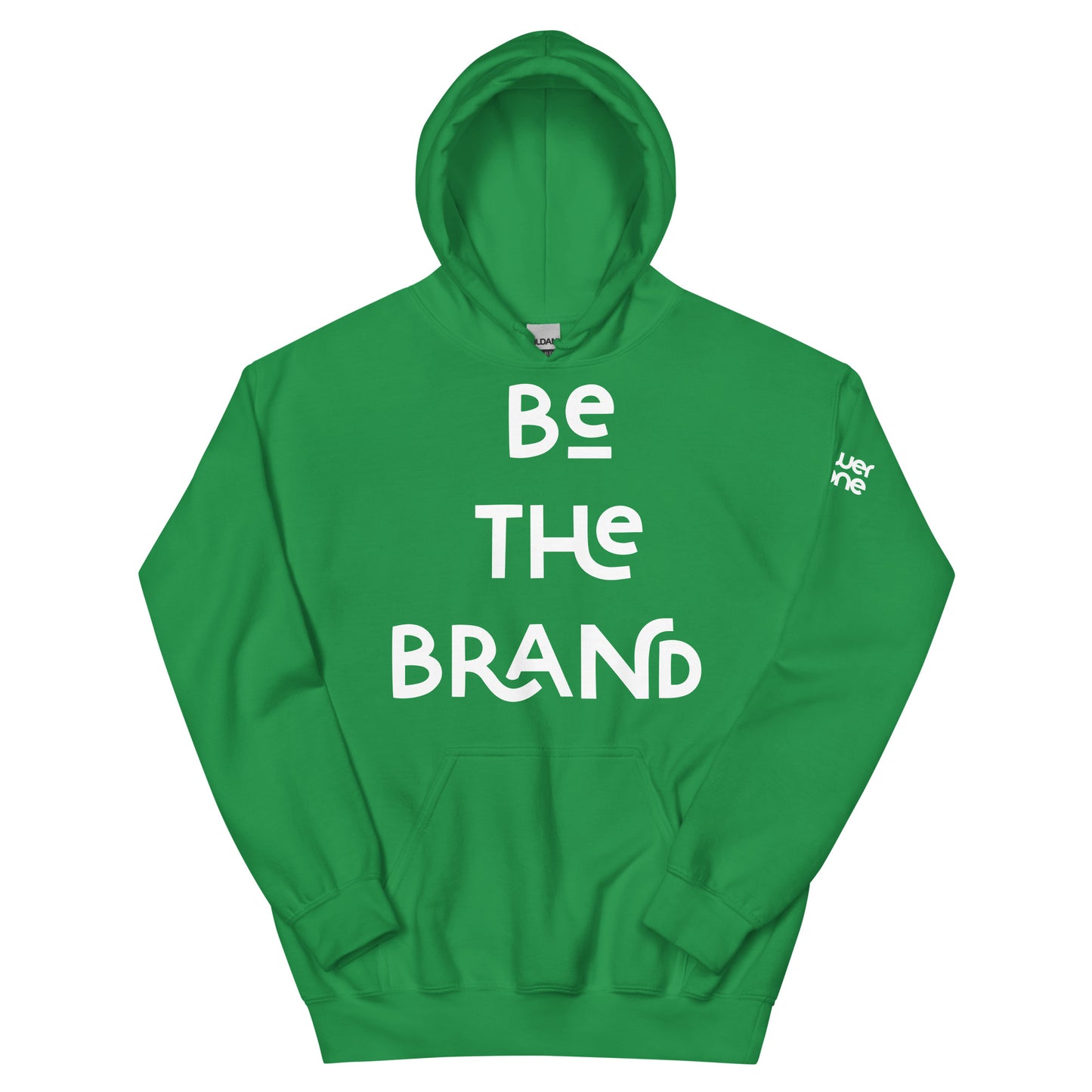 Be the Brand Sweatshirt Hoodie