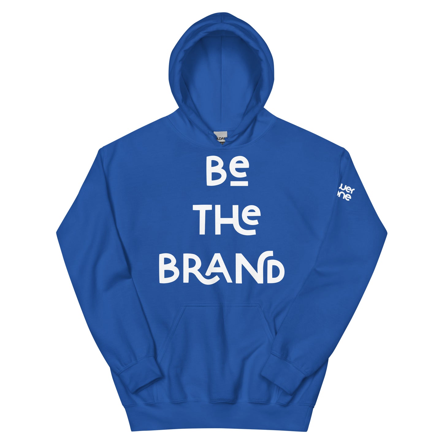 Be the Brand Sweatshirt Hoodie