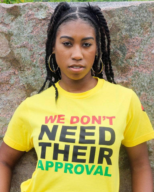 We Don't Need Their Approval OG T-shirt